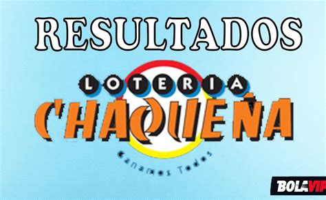 resultado de loteria chaqueña